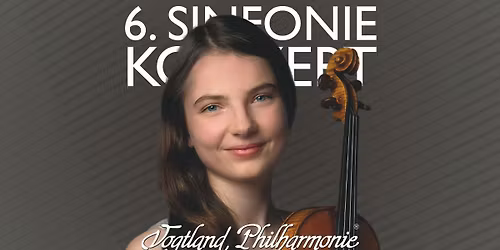 6. Sinfoniekonzert \/\/ Tschaikowsky & Rachmaninow \/\/ Vogtland Philharmonie