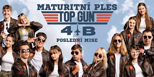 TOP GUN: Posledn\u00ed mise | Maturitn\u00ed ples 4.B Gymik