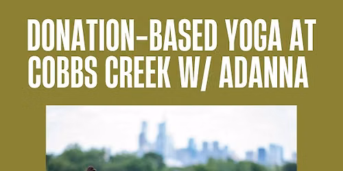 Weekly Yoga in Cobbs Creek Park, West Philadelphia