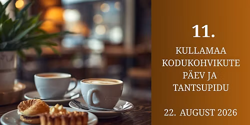 11. Kullamaa kodukohvikute p\u00e4ev ja tantsupidu