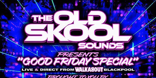 The Old Skool Sounds "Good Friday Special"