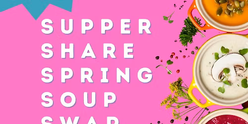 Supper Share Spring Soup Swap! 
