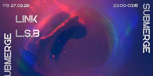 SUBMERGE - LINK & L.S.B \/\/ Cementen