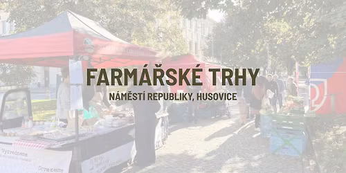 FARM\u00c1\u0158SK\u00c9 TRHY se sousedsk\u00fdm setk\u00e1n\u00edm v Husovic\u00edch