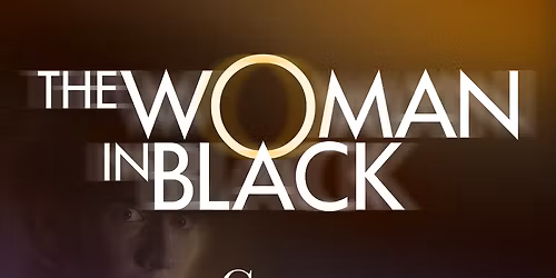 The Woman in Black at Ephrata Performing Arts Center