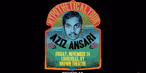 Aziz Ansari: Hypothetical Tour