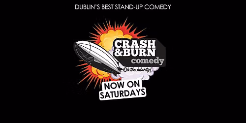 Crash & Burn Comedy