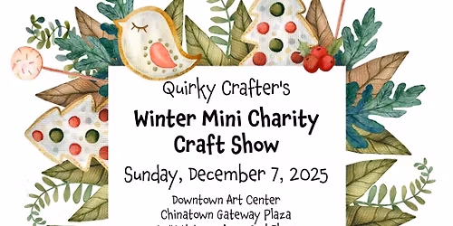 The 2025 Quirky Crafter's Mini Winter Charity Craft Show