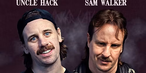 Uncle Hack & Sam Walker LIVE In London March 12! \ud83c\udf7b\ud83d\udd25