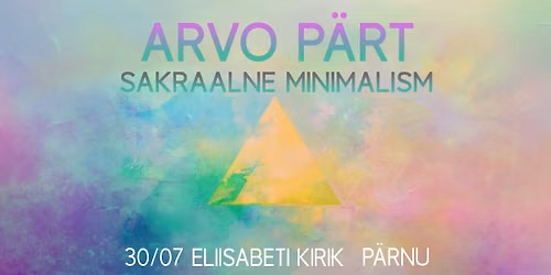 P\u00c4RNUS! Arvo P\u00e4rt. Sakraalne Minimalism \/ Sacral minimalilsm