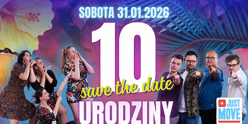 \ud83c\udf89 10 URODZINY JUST MOVE - SAVE THE DATE - 31.01.2026