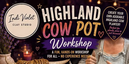HIGHLAND COW POT CLAY WORKSHOP