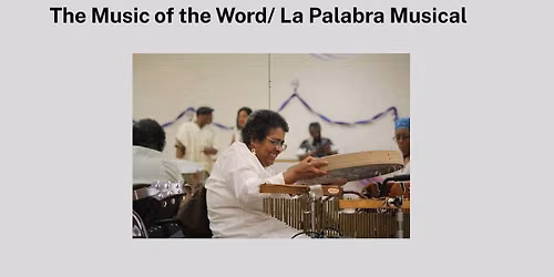The Music of the Word\/ La Palabra Musical 