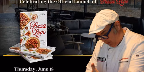 An Evening at Moderna with Maestro Leo Spizzirri: Pizza Love Book Launch