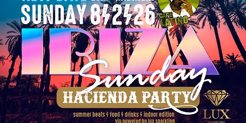 Ibiza Sunday. \u2022 Hacienda Party (Ibiza Sunday Indoor)