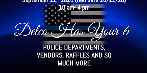 Delco Has Your Six 3rd Annual Community Event