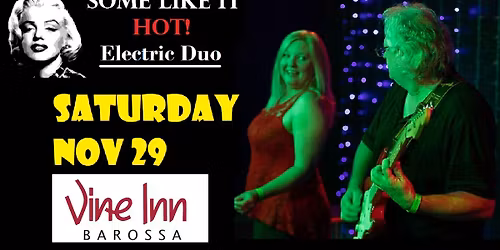Some Like It HOT! - Duo, Live at the Vine Inn, Nuriootpa