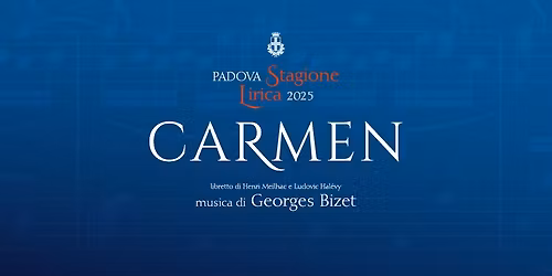 Carmen - Stagione Lirica 2025 Comune di Padova