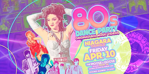 80s VIDEO Dance Party Niagara-Thorold! Official North American Tour