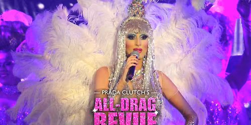 Prada Clutch's: All-Drag Revue at The Juniors Kingsford