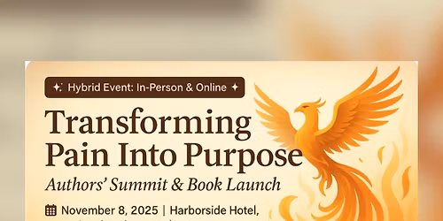 Transforming Pain Into Purpose Authors' Summit and Book Launch
