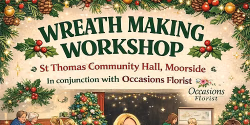 Wreath making afternoon in conjunction with Occasions Florists
