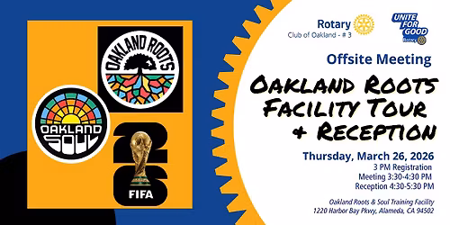 Oakland Rotary Thursday Meeting (Offsite): Oakland Roots Facility Tour
