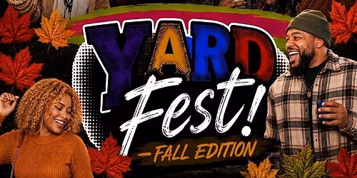 Yard Fest! \u2013 Fall Edition: Homecoming SZN Finale