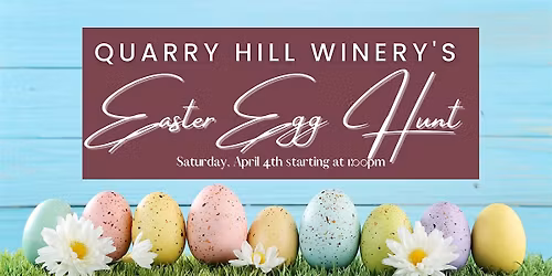 Easter Egg Hunt at Quarry Hill Winery