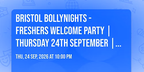 Bristol Bollynights - FRESHERS WELCOME PARTY | Thursday 24th September | Electric