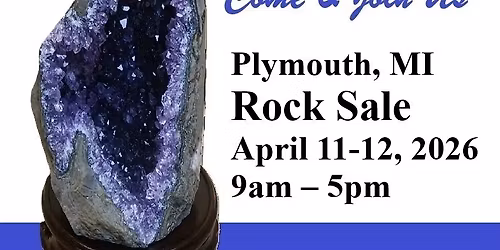 Gem Amethyst Rock Fossil Sale April 11, 12 (9am - 5pm) - (Plymouth, MI)