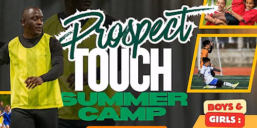 Prospect Touch Summer Camp