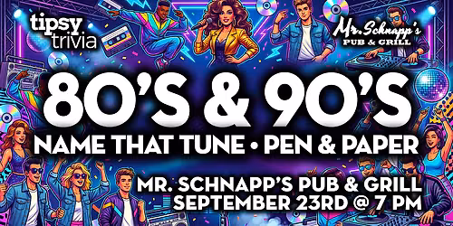 Calgary: Mr. Schnapps- 80's & 90's Music Name That Tune - Sep 23, 7pm