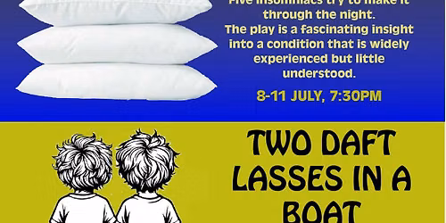 Five characters in search of a good night's sleep \/ Two daft lasses in a boat
