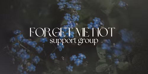 Forget Me Not Support Group