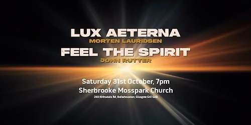 Lux Aeterna (Lauridsen) and Feel the Spirit (Rutter)