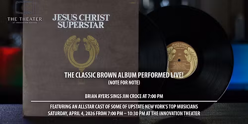 Vinyl Classics Live Presents: Jesus Christ Superstar: The Classic Brown Album Live