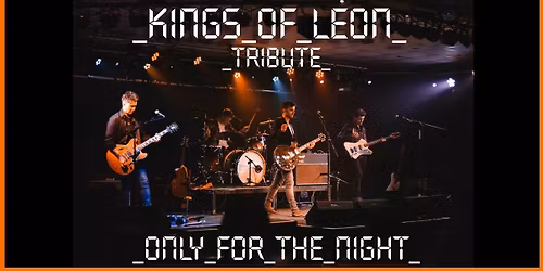 REVELRY - A TRIBUTE TO THE KINGS OF LEON