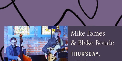 Mike James & Blake Bonde - La Crosse's premier Jazz Lounge