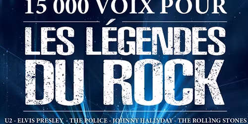 Concert des 15000 voix,Legendes du rock