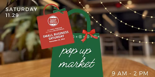 Small Business Saturday Pop Up Market