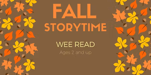 Wee Read Storytime (ages 2 & up) *with ASL interpretation
