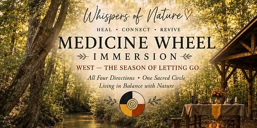 Living in Balance with Nature: A Medicine Wheel Experience 