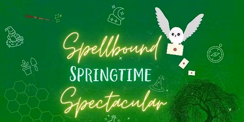 Spellbound Springtime Spectacular (Camp Sacajawea) 