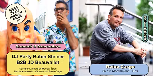 DJ PARTY RUBIN STEINER B2B JD BEAUVALLET - OPENING MUSICAL \u00c9CRAN - REINE CARGO - 08.11