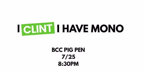 I Clint I Have Mono
