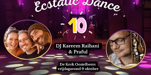 Ecstatic Dance vrijdagavond 9 okt 10-Years Kerk Oostelbeers met DJ Kareem Ra\u00efhani & Praful