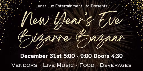 New Year's Eve Bizarre Bazaar