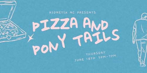 Pizza and Pony Tails