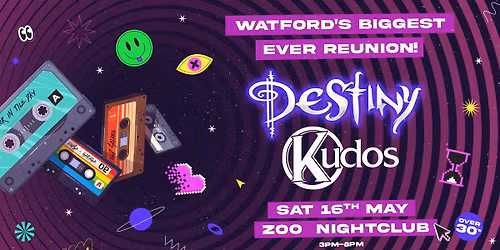 KUDOS &amp; DESTINY Watford Day Party Reunion for over 30's